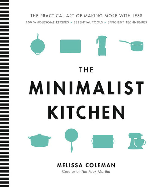 The Minimalist Kitchen - Hardcover Cook Book